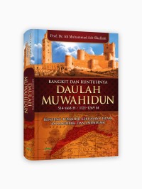 BANGKIT DAN RUNTUHNYA DAULAH MUWAHIDUN