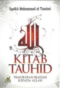 Kitab tauhid: pemurnian ibadah kepada Allah