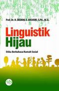 Linguistik hijau etika berbahasa ramah sosial