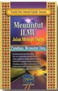 Menuntut Ilmu Jalan Menuju Surga : Panduan Menuntut Ilmu