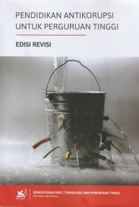 Pendidikan Antikorupsi Untuk Perguruan Tinggi edisi revisi