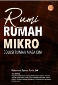 Rumi rumah mikro solusi rumah masa kini