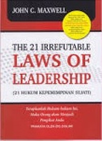 The 21 Irreffutable laws of leadership