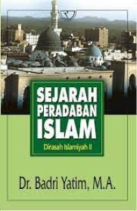 Sejarah Peradaban Islam: dirasah islamiyah II